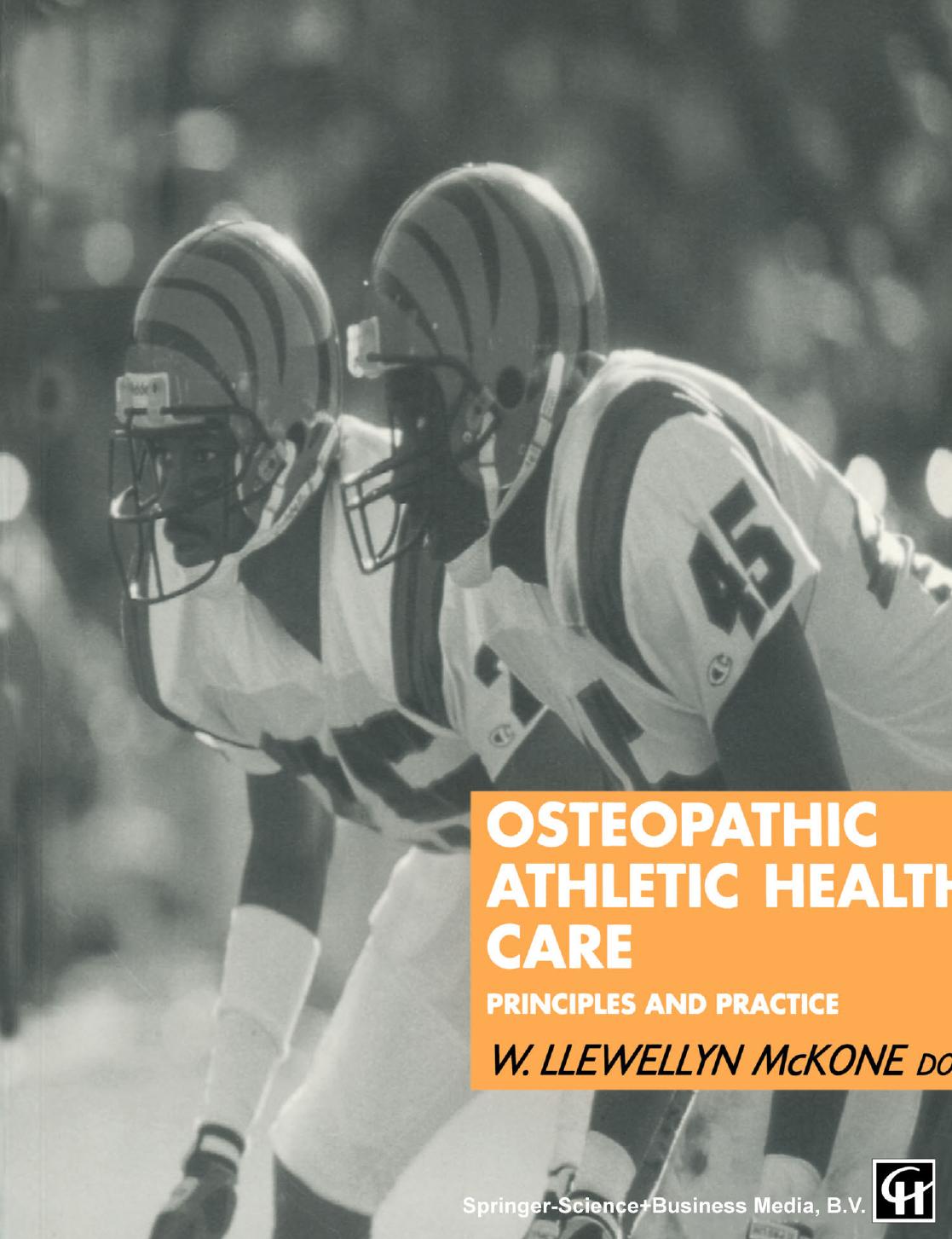 Osteopathic Athletic Health Care: Principles and practice by W. Llewellyn McKone DO (auth.)