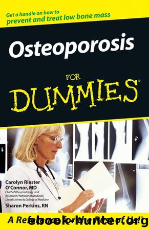 Osteoporosis For Dummies by Carolyn Riester O'Connor & Sharon Perkins RN