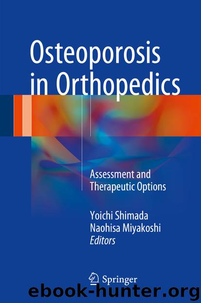 Osteoporosis in Orthopedics by Yoichi Shimada & Naohisa Miyakoshi