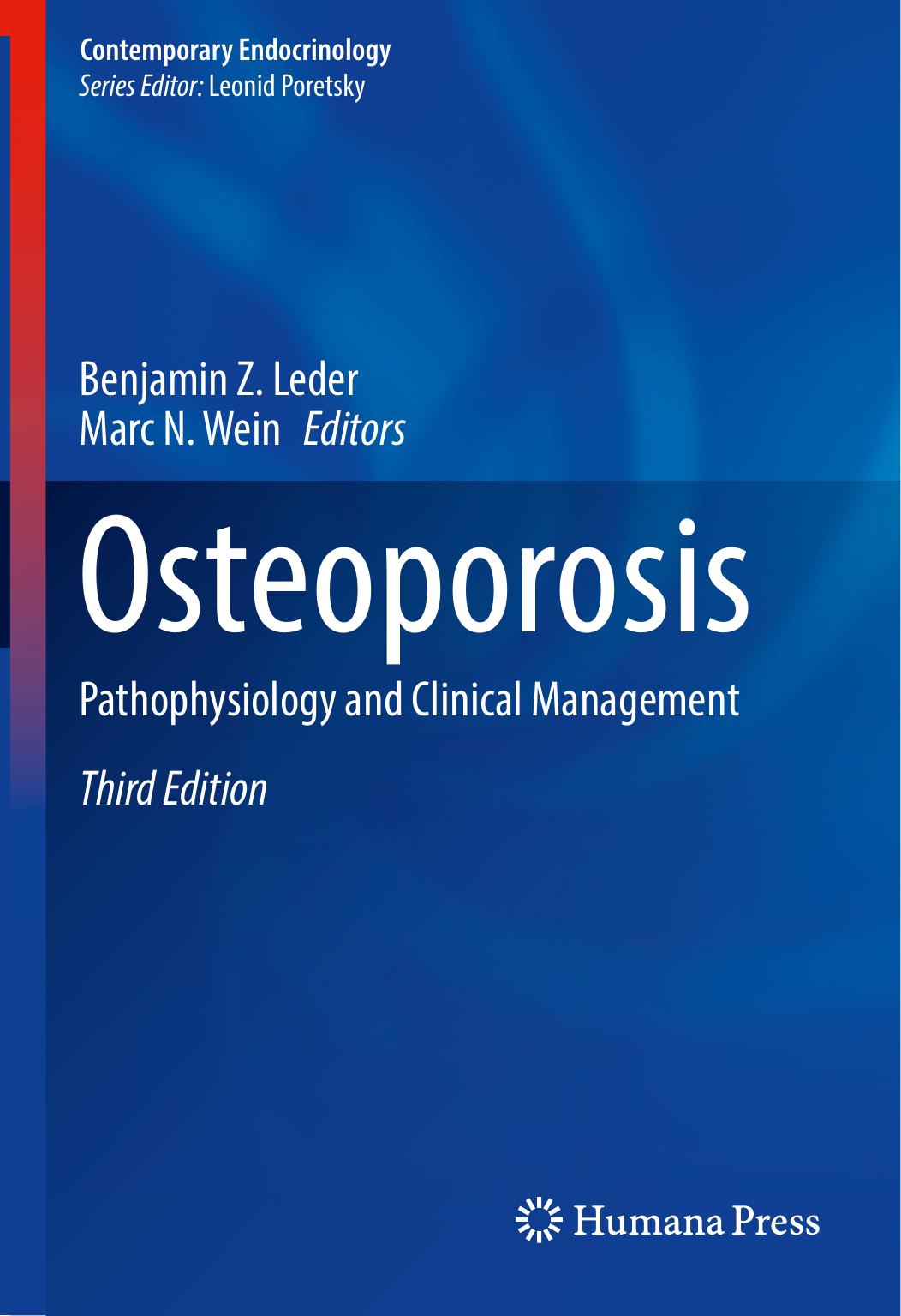Osteoporosis: Pathophysiology and Clinical Management by Benjamin Z. Leder Marc N. Wein