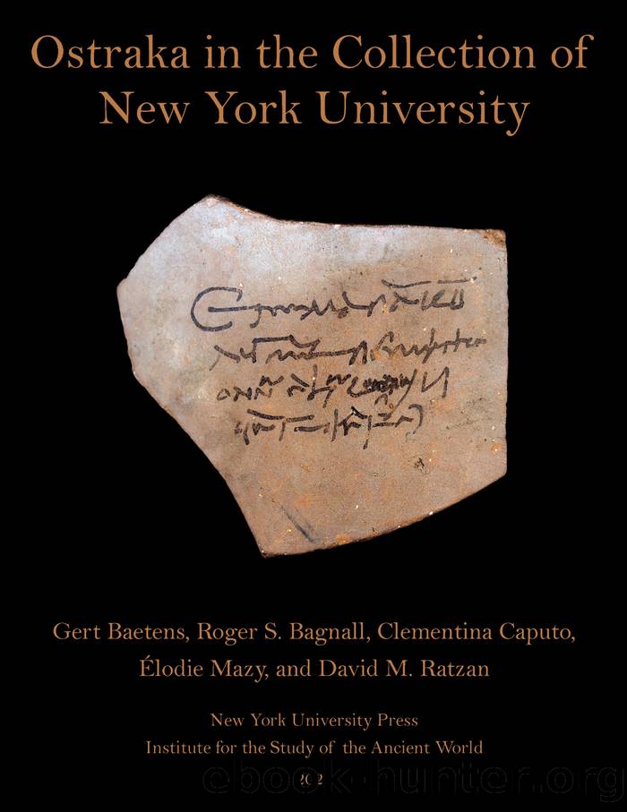 Ostraka in the Collection of New York University by Gert Baetens;Roger S. Bagnall;Clementina Caputo;lodie Mazy;David M. Ratzan;