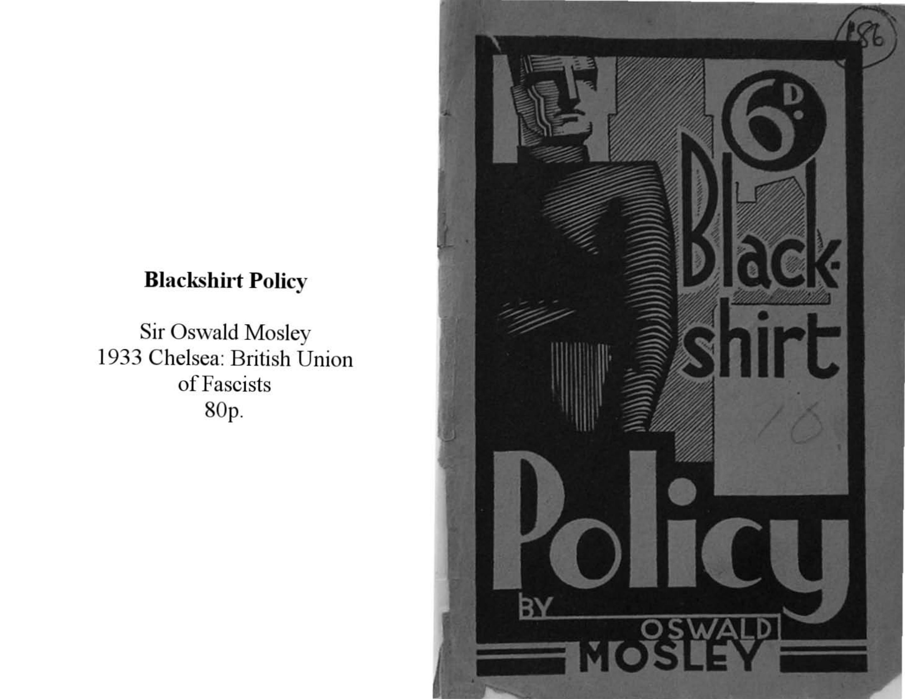 Oswald Mosley by Blackshirt Policy Mosley