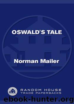 Oswald's Tale by Norman Mailer