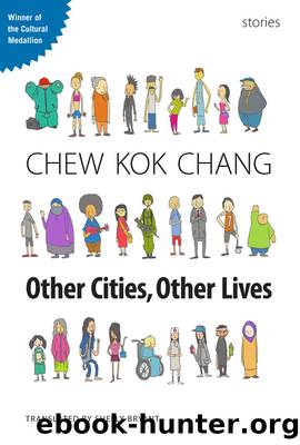 Other Cities, Other Lives by Chew Kok Chang