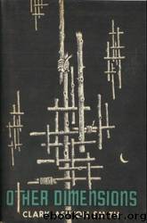 Other Dimensions by Clark Ashton Smith
