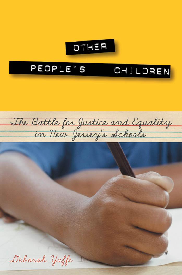 Other People's Children: The Battle for Justice and Equality in New Jersey's Schools by Deborah Yaffe