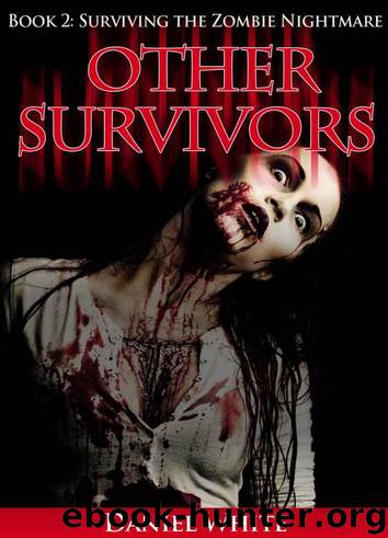 Other Survivors - Book 2 (Surviving the Zombie Nightmare) by White Daniel