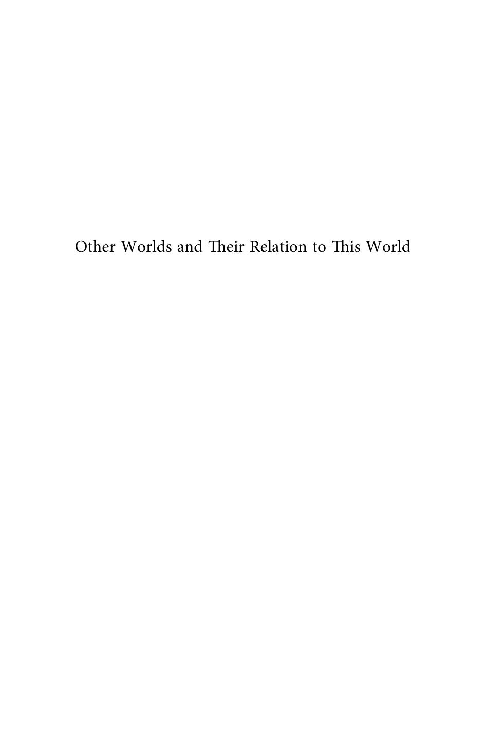 Other Worlds and Their Relation to This World: Early Jewish and Ancient Christian Traditions (Supplements to the Journal for the Study of Judaism) by Tobias Nicklas