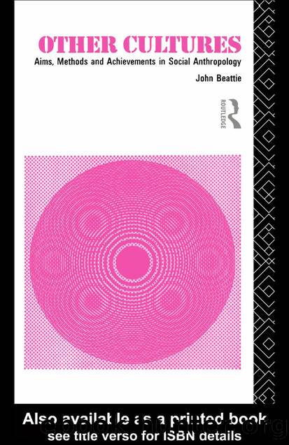 Other cultures: aims, methods and achievements in social anthropology by None
