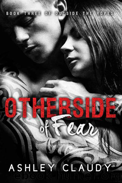 OtherSide Of Fear (Outside The Ropes #3) by Ashley Claudy