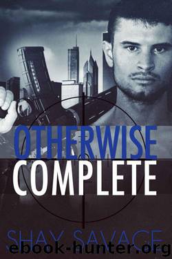 Otherwise Complete: Evan Arden Trilogy by Savage Shay