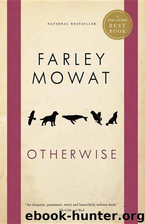 Otherwise by Farley Mowat