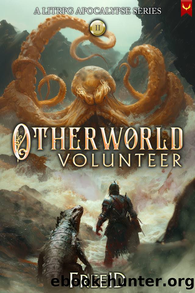 Otherworld Volunteer 2: A LitRPG Apocalypse Adventure by FreeiD