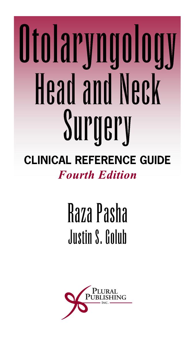 Otolaryngology- Head and Neck Surgery: Clinical Reference Guide by Raza Pasha Justin S. Golub