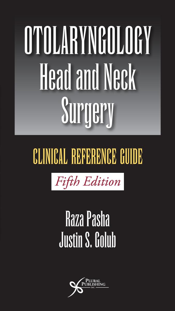 Otolaryngology-Head and Neck Surgery: Clinical Reference Guide by Raza Pasha Justin Golub