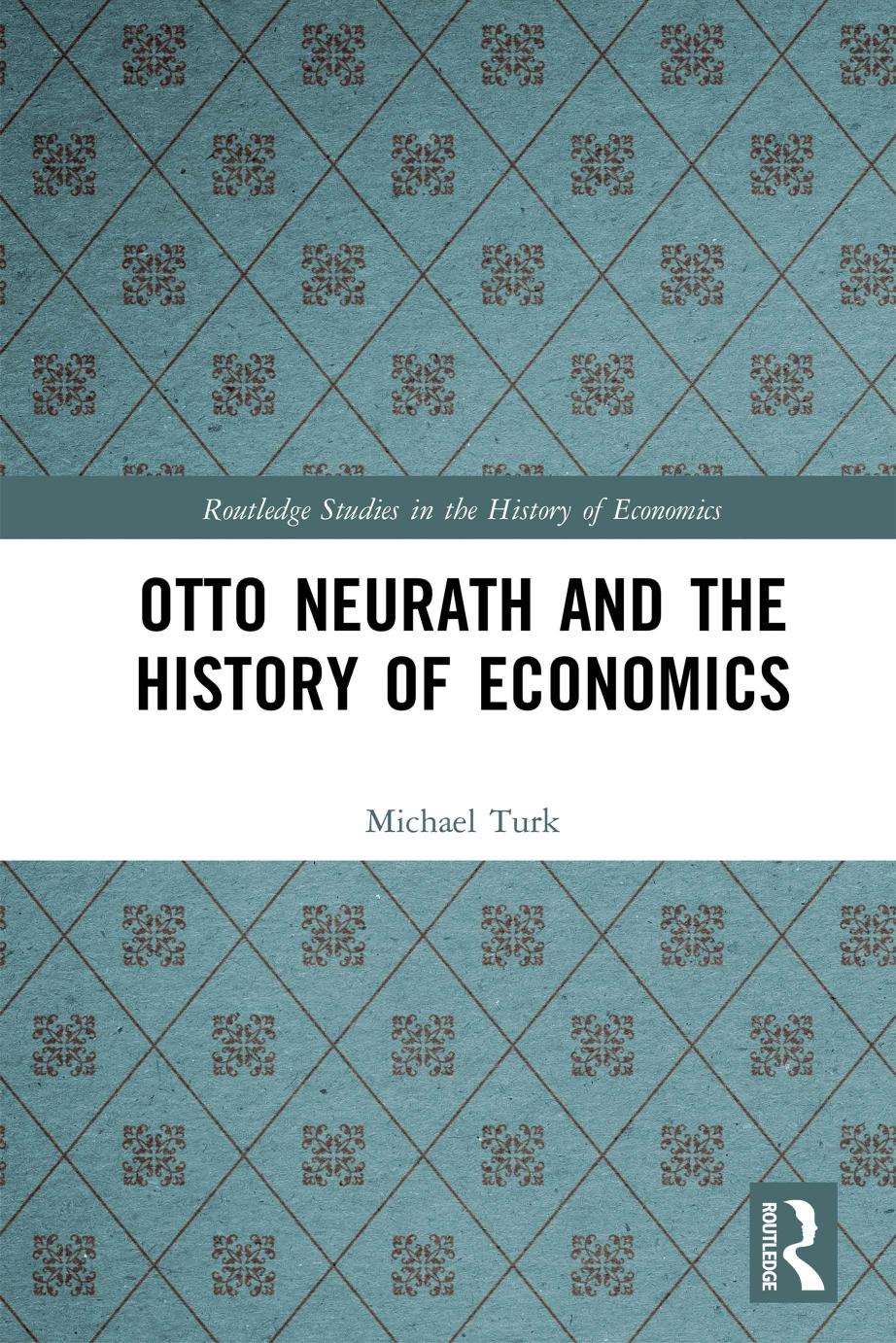 Otto Neurath and the History of Economics by Michael Turk