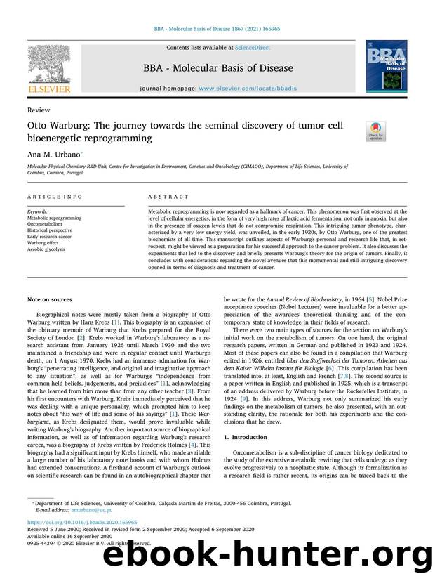 Otto Warburg_ The journey towards the seminal discovery of tumor cell bioenergetic reprogramming by Ana M. Urbano