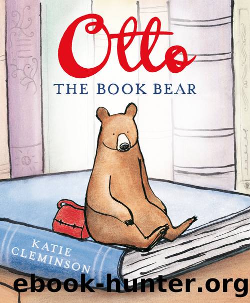 Otto the Book Bear by Katie Cleminson