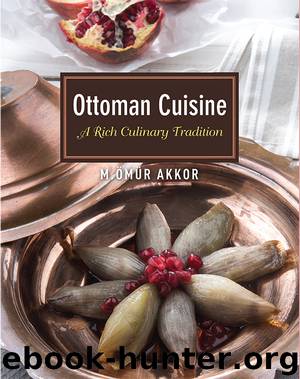 Ottoman Cuisine by Omur Akkor