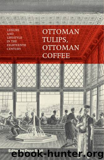 Ottoman Tulips, Ottoman Coffee by Dana Sajdi