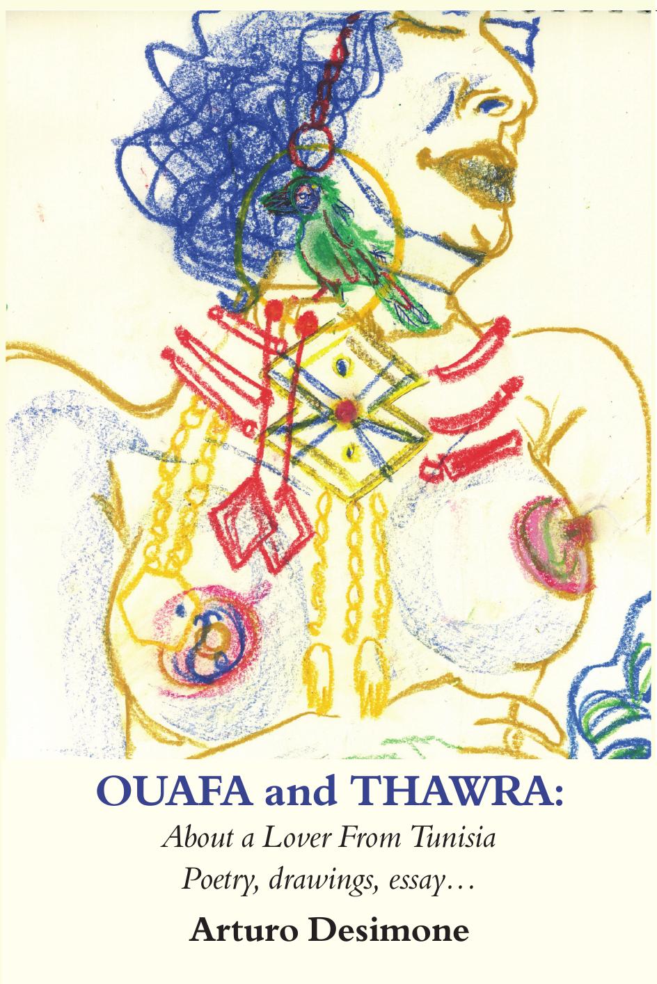 Ouafa and Thawra: About a Lover from Tunisia: Poetry, Drawings, Essay by Arturo Desimone