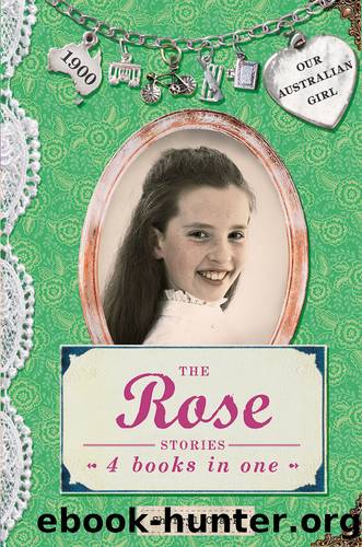 Our Australian Girl: The Rose Stories by Sherryl Clark