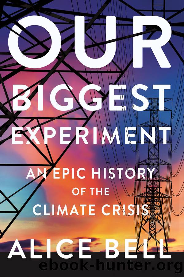 Our Biggest Experiment by Alice Bell