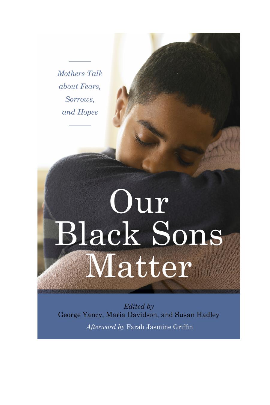 Our Black Sons Matter by Yancy George; Davidson Maria del Guadalupe; Hadley Susan