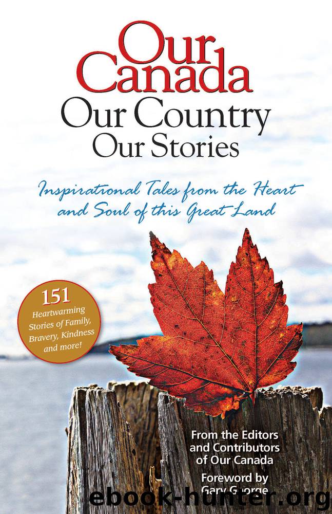 Our Canada Our Country Our Stories by Our Canada Magazine a Division of Reader's Digest