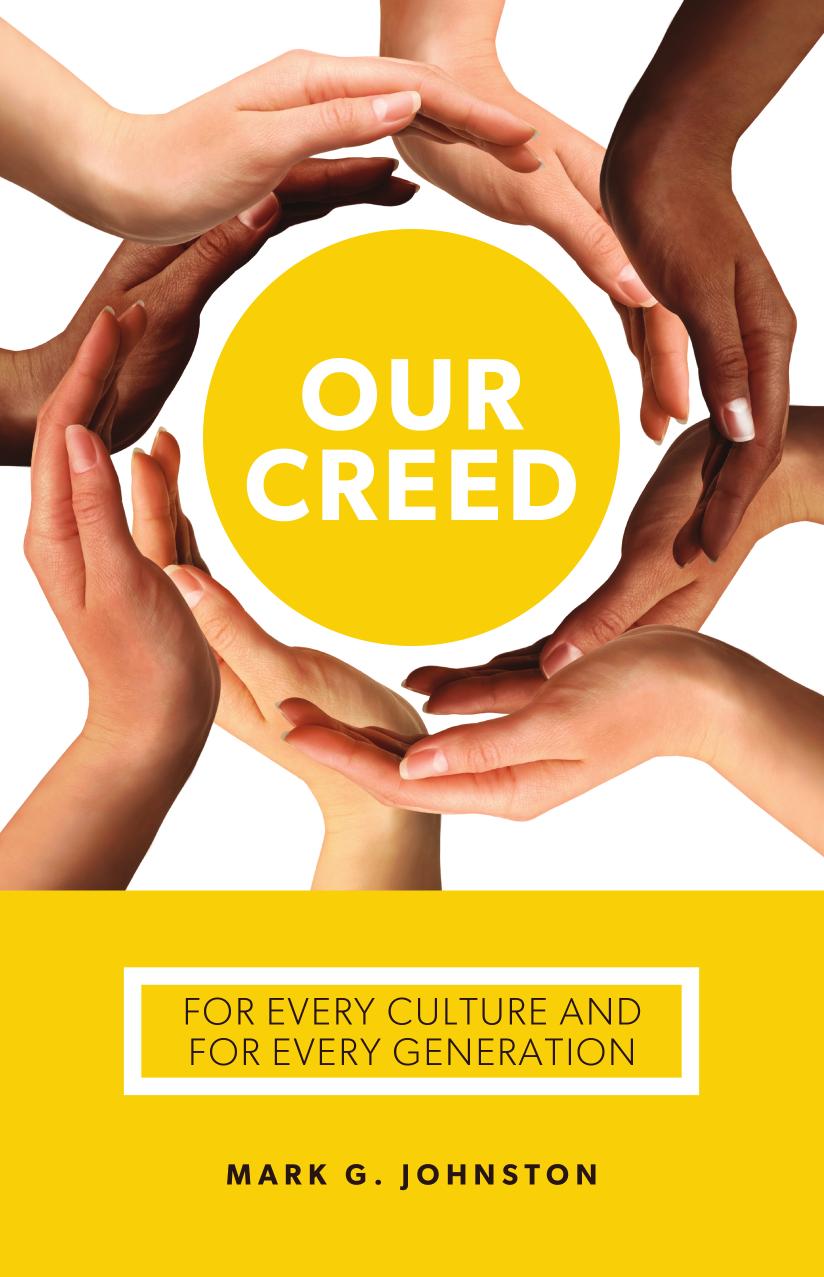 Our Creed: For Every Culture and Every Generation by Mark G. Johnston