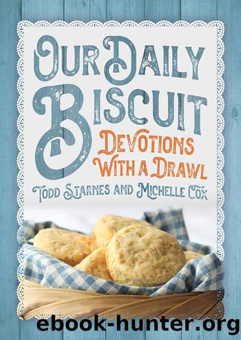 Our Daily Biscuit by Todd Starnes