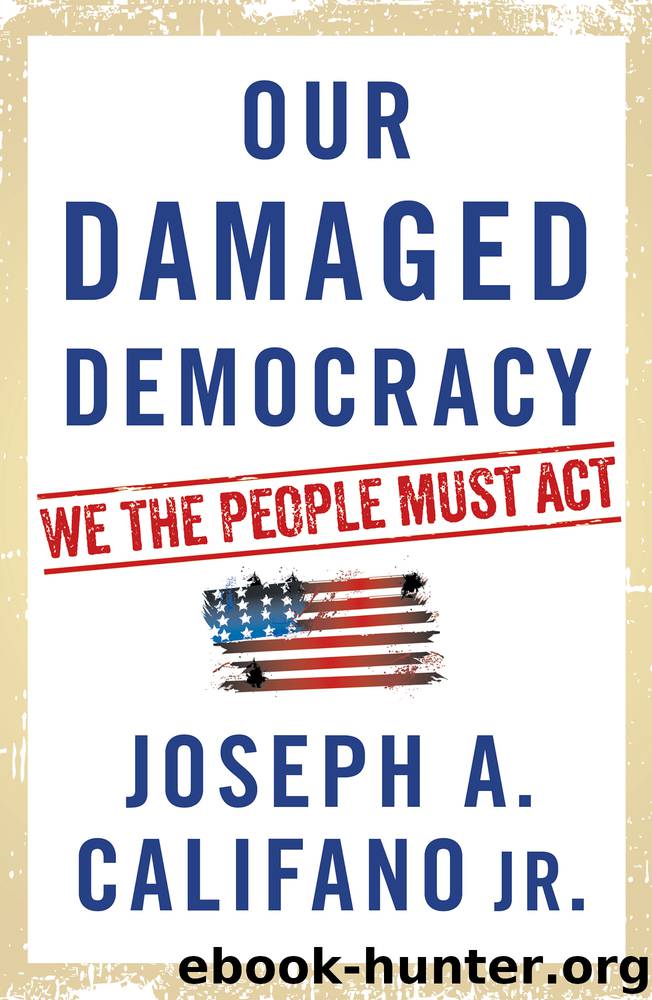 Our Damaged Democracy by Joseph A. Califano