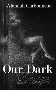 Our Dark Design by Alannah Carbonneau