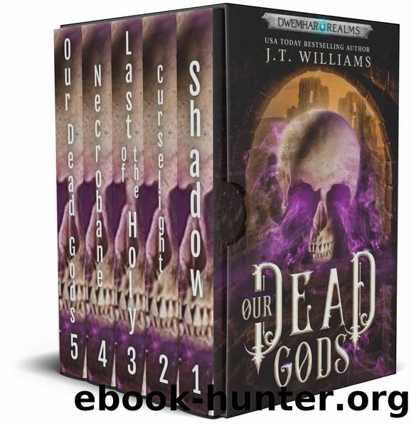 Our Dead Gods: The Complete Sunkenlands Epic: The Black Shroud Omnibus (Dwemhar Realms Omnibuses) by J.T. Williams