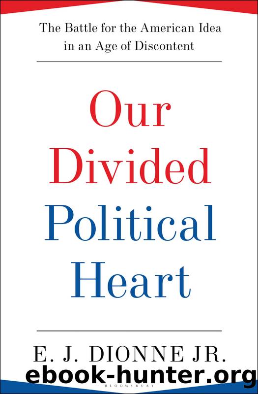 Our Divided Political Heart by E. J. Dionne Jr & Michael Kramer