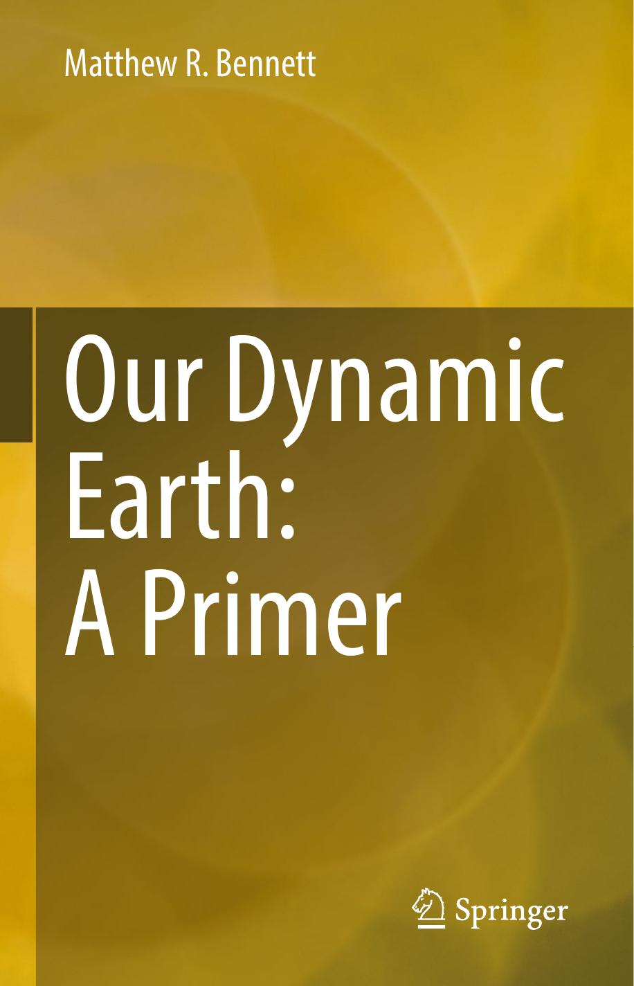 Our Dynamic Earth: A Primer by Matthew R. Bennett