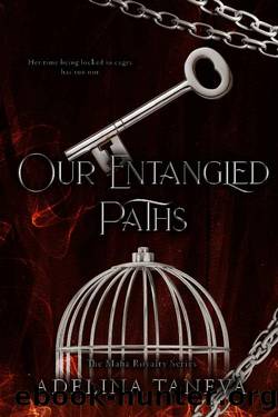 Our Entangled Paths (The Mafia Royalty Series) by Adelina Taneva
