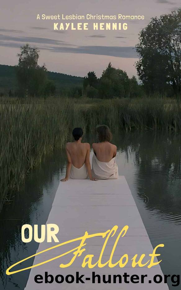 Our Fallout: A Sweet Lesbian Christmas Romance by Kaylee Hennig