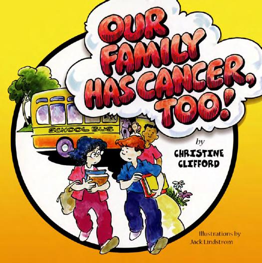 Our Family Has Cancer, Too! by Christine Clifford