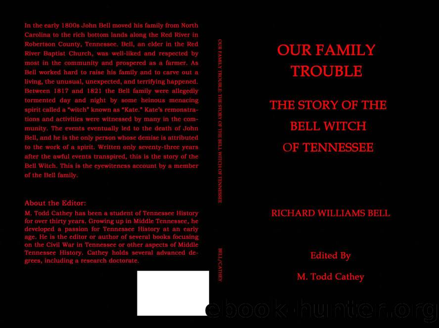 Our Family Trouble The Story of the Bell Witch of Tennessee by Richard Williams Bell