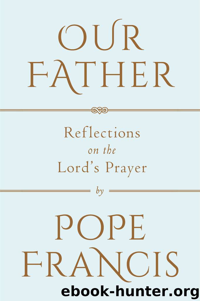 Our Father by Pope Francis