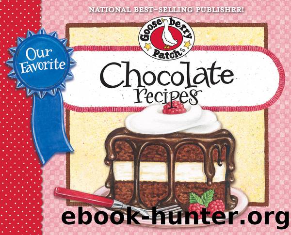 Our Favorite Chocolate Recipes Cookbook by Gooseberry Patch