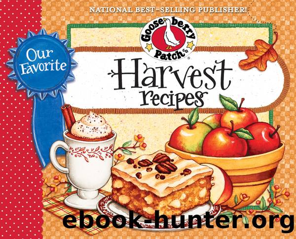 Our Favorite Harvest Recipes Cookbook by Gooseberry Patch
