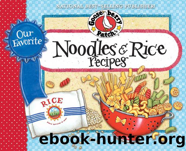 Our Favorite Noodle & Rice Recipes Cookbook by Gooseberry Patch
