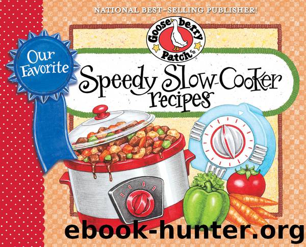 Our Favorite Speedy Slow-Cooker Recipes by Gooseberry Patch