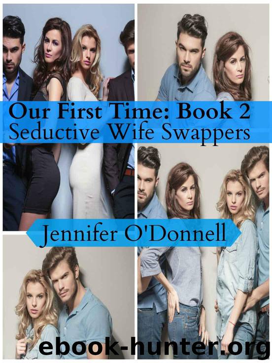 Our First Time: Anthology of Wife Swapping by O'Donnell Jennifer & Aldridge Erika & Lang Taylor & Beckem Ashley