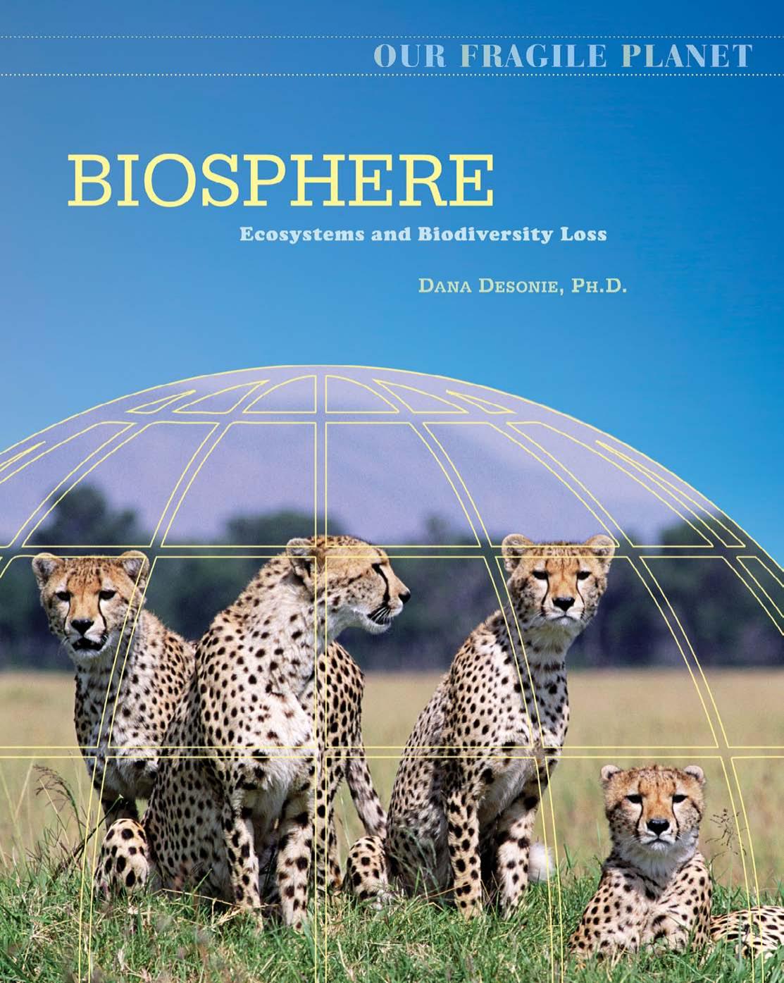 Our Fragile Planet by Biosphere--Ecosystems & Biodiversity Loss
