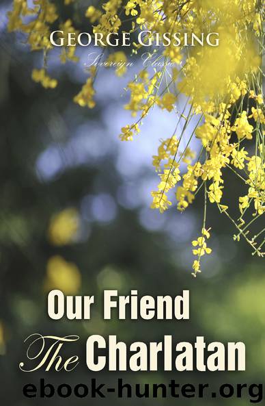 Our Friend the Charlatan by George Gissing