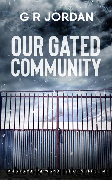 Our Gated Community by G R Jordan