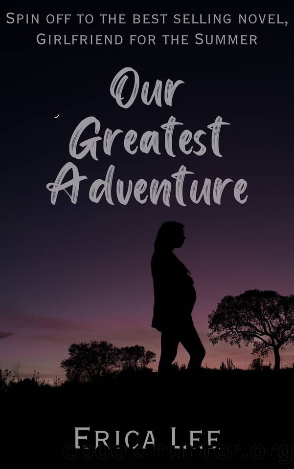Our Greatest Adventure by Lee Erica